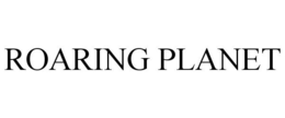 ROARING PLANET trademark