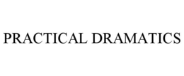 PRACTICAL DRAMATICS trademark