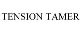 TENSION TAMER trademark