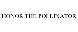 HONOR THE POLLINATOR trademark
