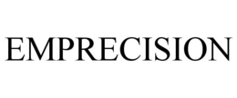 EMPRECISION trademark