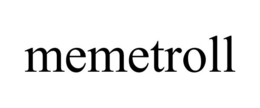 MEMETROLL trademark