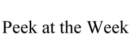 PEEK AT THE WEEK trademark