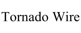 TORNADO WIRE trademark