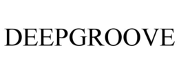 DEEPGROOVE trademark