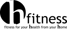 H FITNESS FITNESS FOR YOUR HEALTH FROM YOUR HOME trademark