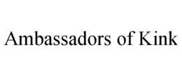 AMBASSADORS OF KINK trademark