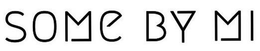 SOME BY MI trademark