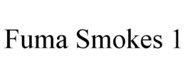 FUMA SMOKES 1 trademark