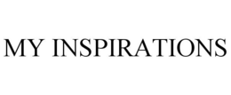 MY INSPIRATIONS trademark