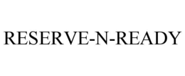 RESERVE-N-READY trademark