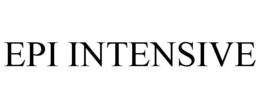 EPI INTENSIVE trademark