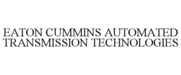 EATON CUMMINS AUTOMATED TRANSMISSION TECHNOLOGIES trademark