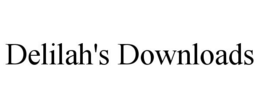 DELILAH'S DOWNLOADS trademark