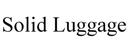 SOLID LUGGAGE trademark