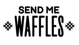 SEND ME WAFFLES trademark