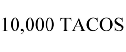 10,000 TACOS trademark