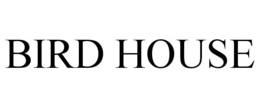BIRD HOUSE trademark