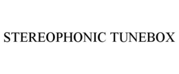 STEREOPHONIC TUNEBOX trademark