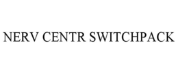 NERV CENTR SWITCHPACK trademark