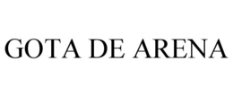 GOTA DE ARENA trademark