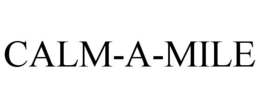 CALM-A-MILE trademark