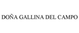 DOÑA GALLINA DEL CAMPO trademark