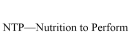 NTP-NUTRITION TO PERFORM trademark