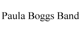 PAULA BOGGS BAND trademark