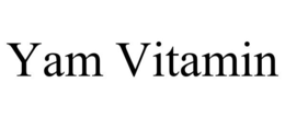 YAM VITAMIN trademark