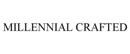 MILLENNIAL CRAFTED trademark