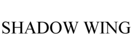 SHADOW WING trademark