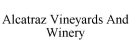 ALCATRAZ VINEYARDS AND WINERY trademark