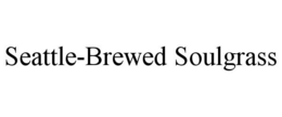 SEATTLE-BREWED SOULGRASS trademark