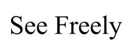 SEE FREELY trademark