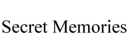 SECRET MEMORIES trademark