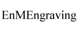 ENMENGRAVING trademark
