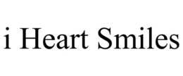 I HEART SMILES trademark