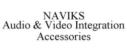 NAVIKS AUDIO & VIDEO INTEGRATION ACCESSORIES trademark
