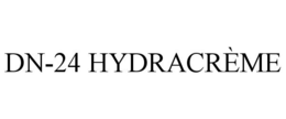 DN-24 HYDRACRÈME trademark