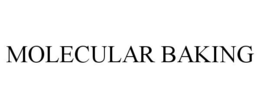 MOLECULAR BAKING trademark