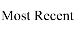 MOST RECENT trademark