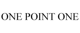 ONE POINT ONE trademark