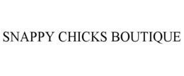 SNAPPY CHICKS BOUTIQUE trademark