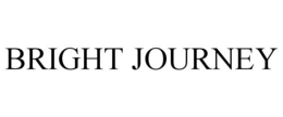BRIGHT JOURNEY trademark
