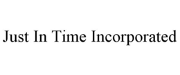 JUST IN TIME INCORPORATED trademark
