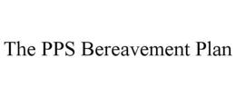 THE PPS BEREAVEMENT PLAN trademark