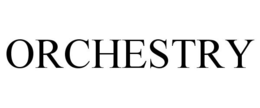 ORCHESTRY trademark