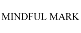 MINDFUL MARK trademark
