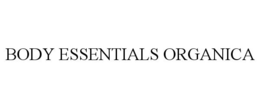 BODY ESSENTIALS ORGANICA trademark